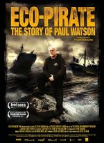 Watch Eco-Pirate: The Story of Paul Watson 123movieshub