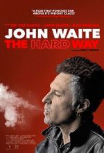 Watch John Waite: The Hard Way 123movieshub