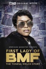 Watch First Lady of BMF: The Tonesa Welch Story 123movieshub