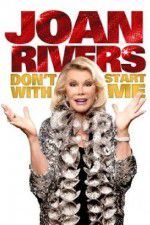 Watch Joan Rivers: Don\'t Start with Me 123movieshub