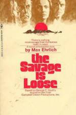 Watch The Savage Is Loose 123movieshub