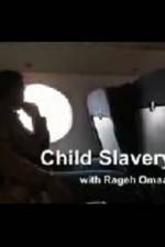Watch Child Slavery with Rageh Omaar 123movieshub