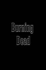 Watch Burning Dead 123movieshub