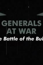 Watch National Geographic Generals At War: The Battle Of The Bulge 123movieshub