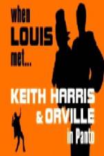 Watch When Louis Met Keith Harris and Orville 123movieshub