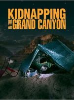 Watch Kidnapping in the Grand Canyon 123movieshub