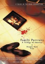 Watch Family Portraits: A Trilogy of America 123movieshub