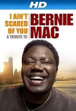 Watch I Ain\'t Scared of You: A Tribute to Bernie Mac 123movieshub