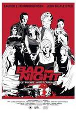 Watch Bad Night 123movieshub