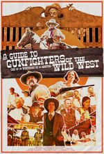 Watch A Guide to Gunfighters of the Wild West 123movieshub