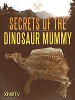 Watch Secrets of the Dinosaur Mummy 123movieshub