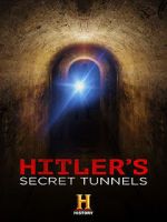 Watch Hitler\'s Secret Tunnels 123movieshub
