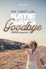 Watch Katie Says Goodbye 123movieshub