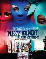 Watch Pussy Riot: The Movement 123movieshub