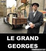 Watch Le grand Georges 123movieshub