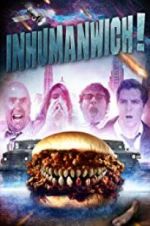 Watch Inhumanwich! 123movieshub