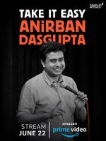 Watch Anirban Dasgupta: Take It Easy (TV Special 2018) 123movieshub