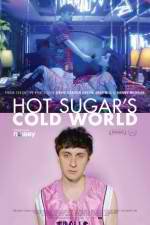 Watch Hot Sugar's Cold World 123movieshub