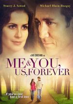 Watch Me & You, Us, Forever 123movieshub