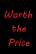 Watch Worth the Price 123movieshub