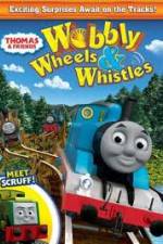 Watch Thomas & Friends: Wobbly Wheels & Whistles 123movieshub