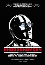 Watch Khodorkovsky 123movieshub