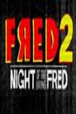 Watch Fred 2 Night of the Living Fred 123movieshub