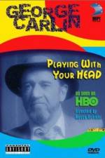 Watch George Carlin Playin' with Your Head 123movieshub