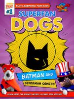 Watch Superfan Dogs: Batman and Superman Comics 123movieshub