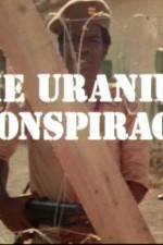 Watch Uranium Conspiracy 123movieshub