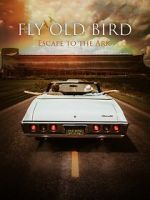 Watch Fly Old Bird: Escape to the Ark 123movieshub