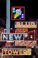 Watch Blur New World Towers 123movieshub
