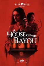 Watch A House on the Bayou 123movieshub