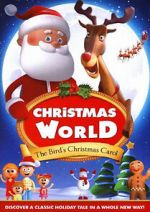 Watch Christmas World: The Bird\'s Christmas Carol 123movieshub