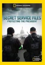 Watch Secret Service Files: Protecting the President 123movieshub