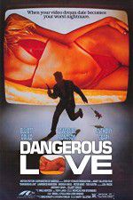 Watch Dangerous Love 123movieshub