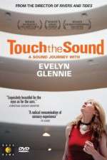 Watch Touch the Sound: A Sound Journey with Evelyn Glennie 123movieshub