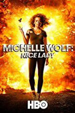 Watch Michelle Wolf: Nice Lady 123movieshub
