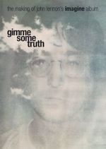 Watch Gimme Some Truth: The Making of John Lennon\'s Imagine Album 123movieshub