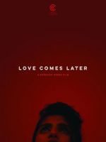 Watch Love Comes Later (Short 2015) 123movieshub