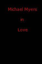 Watch Michael Myers in Love 123movieshub