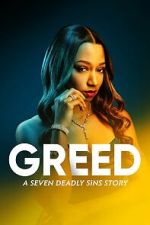 Watch Greed: A Seven Deadly Sins Story 123movieshub