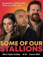 Watch Some of Our Stallions 123movieshub