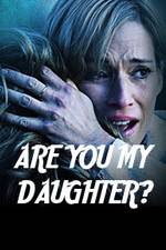 Watch Are You My Daughter? 123movieshub