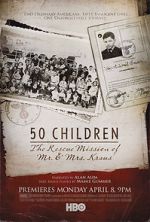 Watch 50 Children: The Rescue Mission of Mr. And Mrs. Kraus 123movieshub