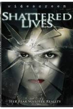 Watch Shattered Lives 123movieshub