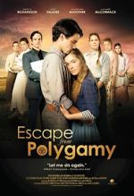 Watch Escape from Polygamy 123movieshub