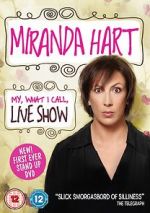 Watch Miranda Hart: My, What I Call, Live Show 123movieshub