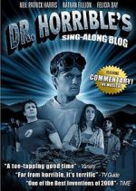 Watch The Making of Dr. Horrible\'s Sing-Along Blog 123movieshub