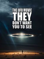 Watch The UFO Movie They Don\'t Want You to See 123movieshub